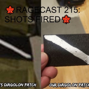 🍁RAGECAST 215: SHOTS FIRED🍁