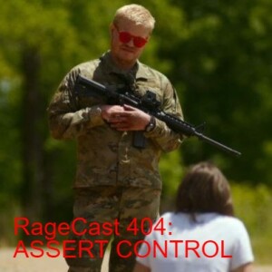 RageCast 404: ASSERT CONTROL