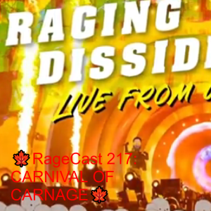 🍁RageCast 217: CARNIVAL OF CARNAGE🍁