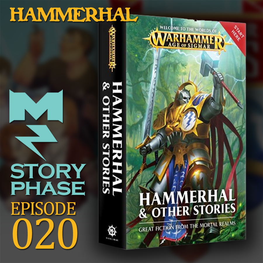 Hammerhal by Josh Reynolds - Story Phase - Ep 020