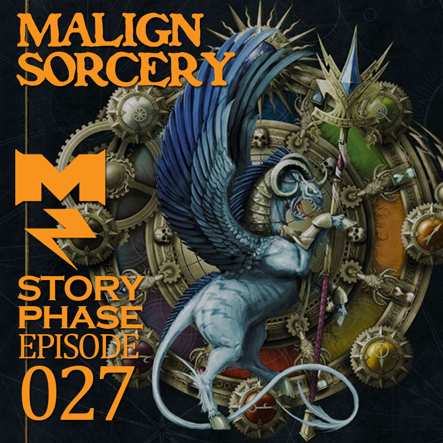Malign Sorcery - Story Phase - Ep 027