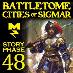 Cities of Sigmar Battletome - Story Phase - Ep 048