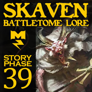 Skaven Battletome - Story Phase - Ep 039