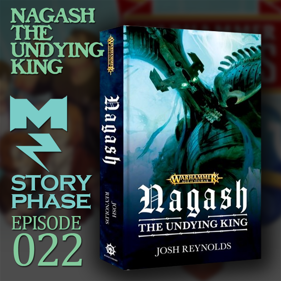 Nagash: The Undying King by Josh Reynolds - Story Phase - Ep 022