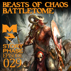 Beasts of Chaos Battletome - Story Phase - Ep 029