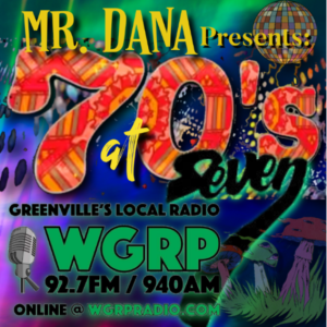 WGRP 70’s at 7, April 30th, 2023 MR. DANA PRESENTS: Fever In the Bunkhouse Now.