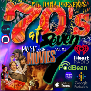 UNDRESSED 70’s at 7, Oct 1st, 2023 MR. DANA PRESENTS: Music at the Movies VOL. 01