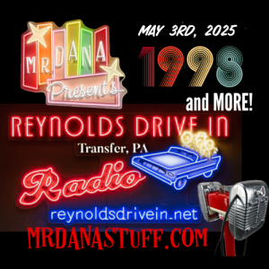 Mr. Dana Presents: Reynolds Drive-In Radio, May 3rd, 2025