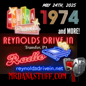 Mr. Dana Presents: Reynolds Drive-In Radio, May 24th, 2025