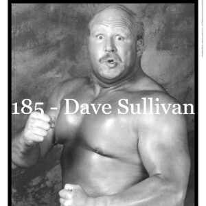 Episode 185: Dave Sullivan