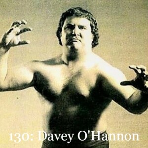 Episode 130: Davey O’Hannon