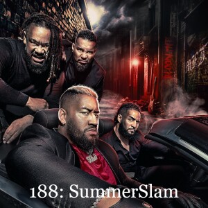 Episode 188: SummerSlam Panel