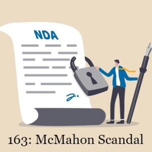 Episode 163:Vince McMahon & The NDA Scandal