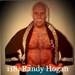 Episode 118: Randy Hogan