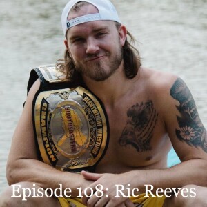 Episode 108: Ric Reeves - The Future is Now