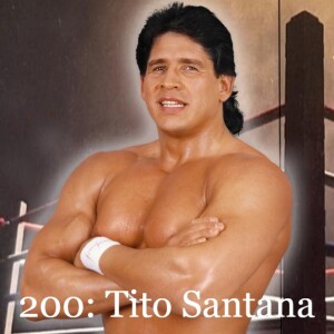 Episode 200: Tito Santana