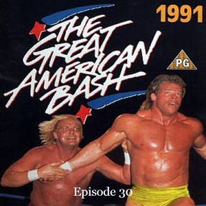 Episode 30: Classic Review 1991 Great American Bash