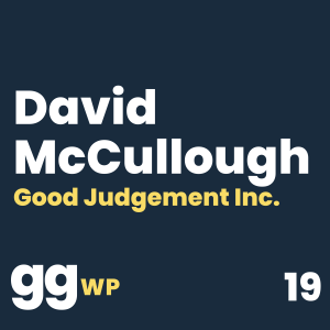 David McCullough on Why Good Forecasting Questions Matter! (GGWP 19)