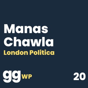 Manas Chawla on London Politica, Geopolitical Risk, and Forecast Accuracy (GGWP 20)