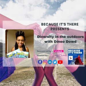 Diversity in the outdoors with Dineo Dowd