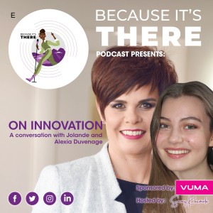 Episode 4 : On Innovation with Jolande and Alexia Duvenage