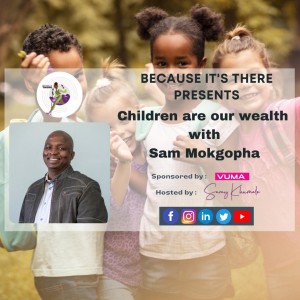 Episode 23 - Children are our wealth