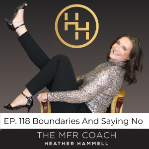 EP. 118 Boundaries And Saying No