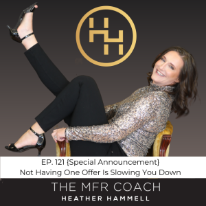 EP. 121 {Special Announcement} Not Having One Offer Is Slowing You Down