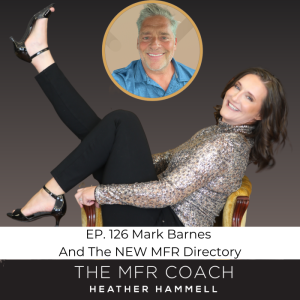 EP. 126 Mark Barnes and the NEW MFR Directory
