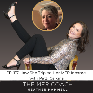 EP. 117 How She Tripled Her MFR Income with Patti Calkins