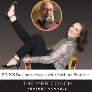 EP. 166 Business Moves with Michael Bodmer