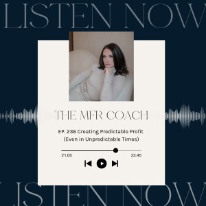 EP. 236 Creating Predictable Profit (Even in Unpredictable Times)