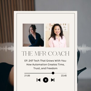 EP. 247 Tech That Grows With You: How Automation Creates Time, Trust, and Freedom