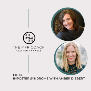 EP. 19 Imposter Syndrome with Amber Diebert