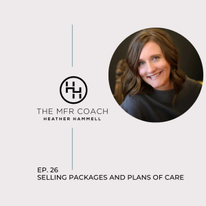 EP. 26  Selling Packages and Plans of Care