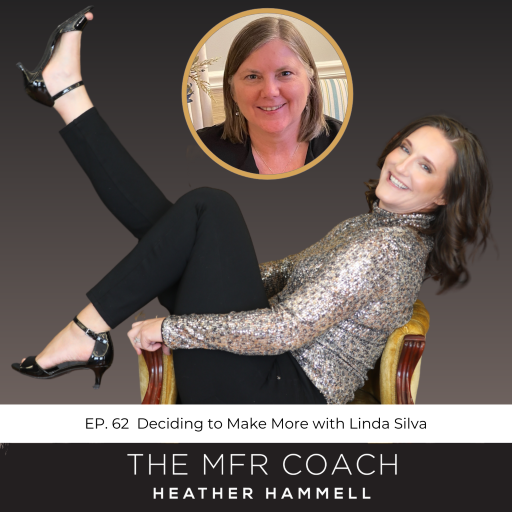 EP. 62 Deciding to Make More with Linda Silva