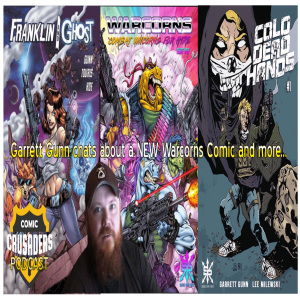 Comic Crusaders Podcast: Garrett Gunn