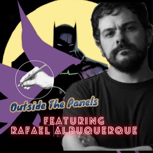Outside the Panels: Rafael Albuquerque