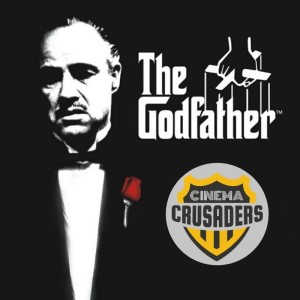 Cinema Crusaders #7: The Godfather Part I