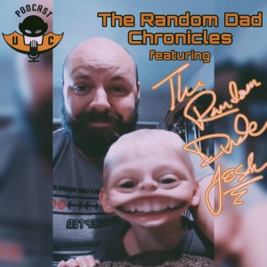 Random Dad Chronicles Part 6