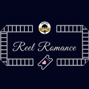 The Lost Episodes: Reel Romance Episode #7