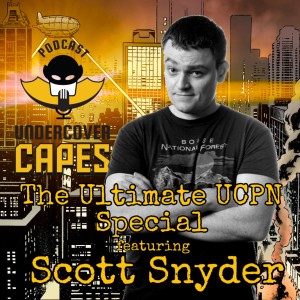 UCPN SPECIAL: Scott Snyder