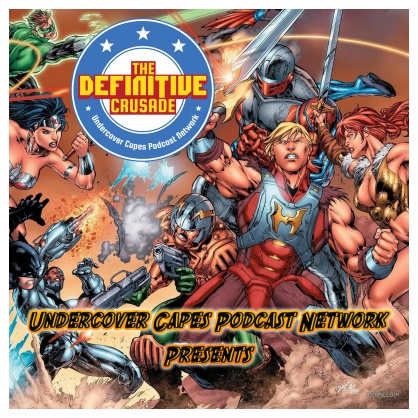 THE DEFINITIVE CRUSADE EPISODE #54