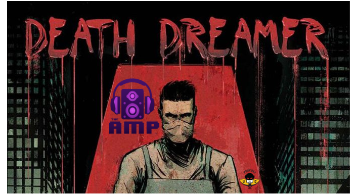 The A.M.P Episode #5 - Scott Ian Lewis / Death Dreamer
