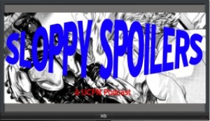 Sloppy Spoilers Episode #7