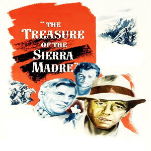Cinema Crusaders:  The Treasure of The Sierra Madre