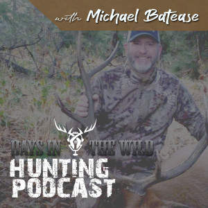 Michael Batease Elk Hunting Scenarios part 2  ep 11.26