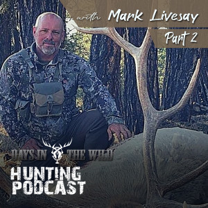 E-Scouting for Elk with Mark Livesay, Part 2