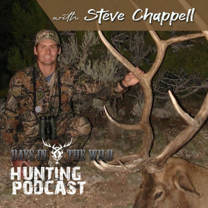 Elk Hunting and the Elk Draw with Steve Chappell