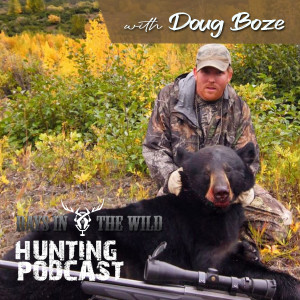 Spring Bear Season with Doug Boze